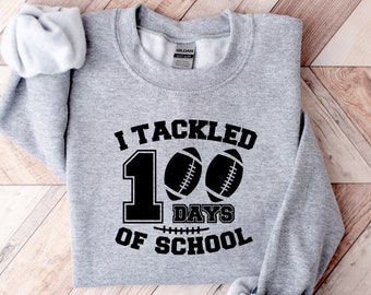 I Tackled 100 Days of School Sweatshirt, School Graduation Gift for Children, Fun Appreciation Shirt, Preschool Celebration Gift