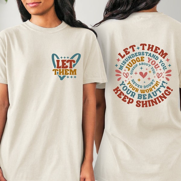 Let Them Misunderstand You Judge You Gossip About You Shirt, Trendy Back Shirt, Inspirational Quotes, Mental Health Back Print