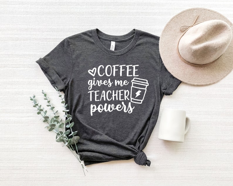 Coffee Gives Me Teacher Powers Shirt, Teacher Shirt, Teacher Gift, Funny Teacher Shirt, Coffee Lovers Shirt, Teacher Appreciation image 3