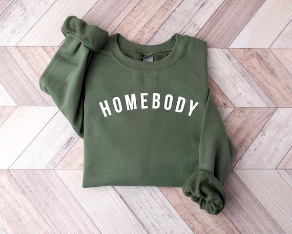 Homebody Sweatshirt, Cozy Sweatshirt, Womens Crewneck Sweatshirt, Trendy Sweatshirt, Cute Sweatshirt, Homebody Shirt