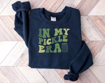 In My Pickle Era Sweatshirt, Pickle Graphic Tee, Funny Unisex Tee, Pickle Maker Gift, Gift for Pickle Lover, Canned Pickle Shirt