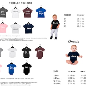 May include: A chart showing toddler t-shirt sizes and colors, including dark grey heather, white, heather maroon, true royal, pink, athletic heather, navy, black, and a chart showing baby onesie sizes and colors, including navy, pink, true royal, and black. The chart shows the size, weight, and length of each item.