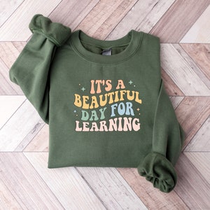 Its A Beautiful Day For Learning Shirt, Back to School Shirt, First Day for Learning, Gift For Teacher, Teacher Appreciation Shirt image 6