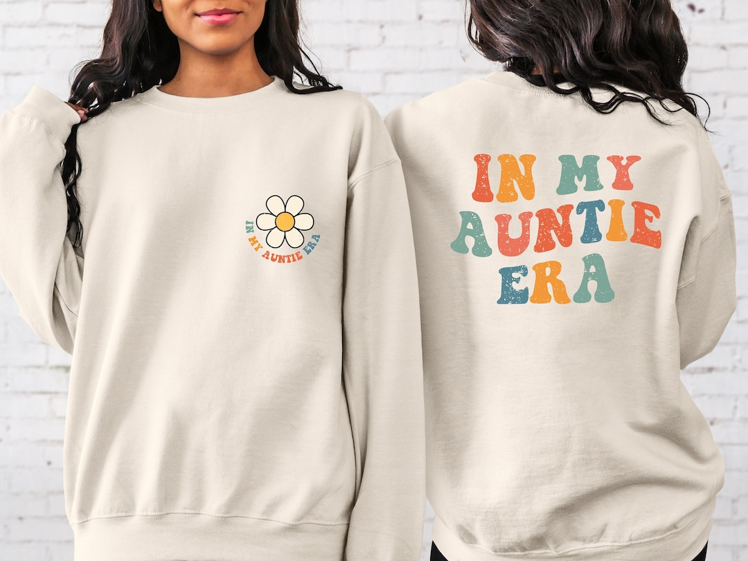 In My Auntie Era Sweatshirt, Auntie Shirt, Aunt Gift, Aunt Era Shirt ...