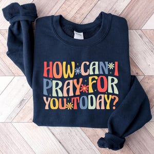 How Can I Pray For You Today Shirt, Christian T-Shirt, Faith Shirt, Religious Shirt, Waymaker Shirt, Christian Gift, Church Shirt, Faith Tee