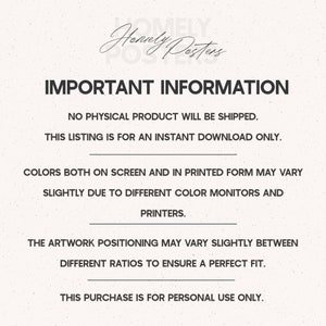 May include: A digital art print with the text "IMPORTANT INFORMATION" in a bold, black font. The text explains that no physical product will be shipped and that the listing is for an instant download only. Additional text addresses colour variations and artwork positioning.