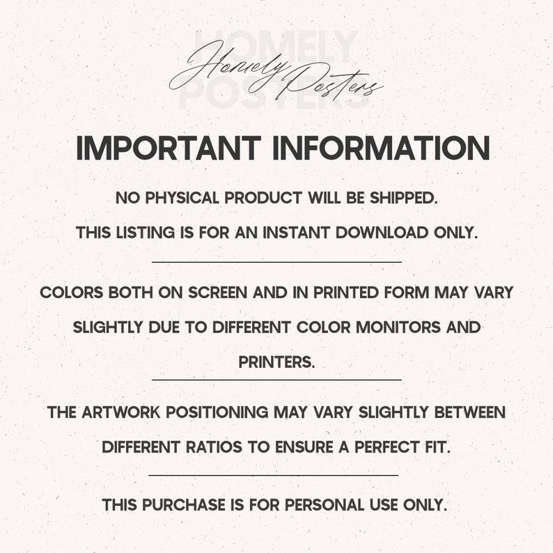 May include: A digital art print with the text "IMPORTANT INFORMATION" in a bold, black font. The text explains that no physical product will be shipped and that the listing is for an instant download only. Additional text addresses colour variations and artwork positioning.