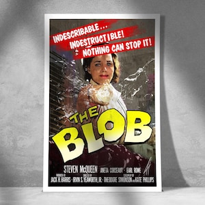 May include: A retro movie poster for "The Blob" with a woman in a white uniform, and the title in large yellow letters. The poster includes the text "Indescribable... Indestructible! Nothing Can Stop It!" and the names of the actors and crew.