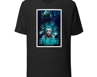 It Follows Unisex t-shirt