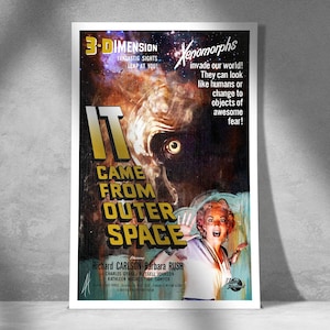 May include: A vintage movie poster for "It Came From Outer Space." The poster features a woman with a shocked expression, a large eye, and the text "3-DIMENSION" and "Xenomorphs." The poster has a retro sci-fi theme.