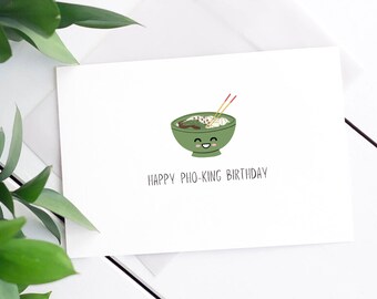 Happy Pho-King birthday, Cute Birthday Card, Funny Birthday Card for her, Funny Birthday Card for him, Friend Birthday, Pho Card, Happy Card