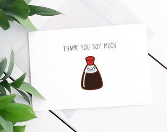 Thanks you soy much, Thank You Card, Food Pun Card, Soy Sauce Card, Thank you card funny, Punny Card, Thank you cards, Cute thank you card