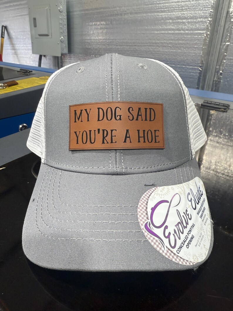 my dog said you're a hoe, funny dog hat, patch hat, ponytail hat Grey/ White