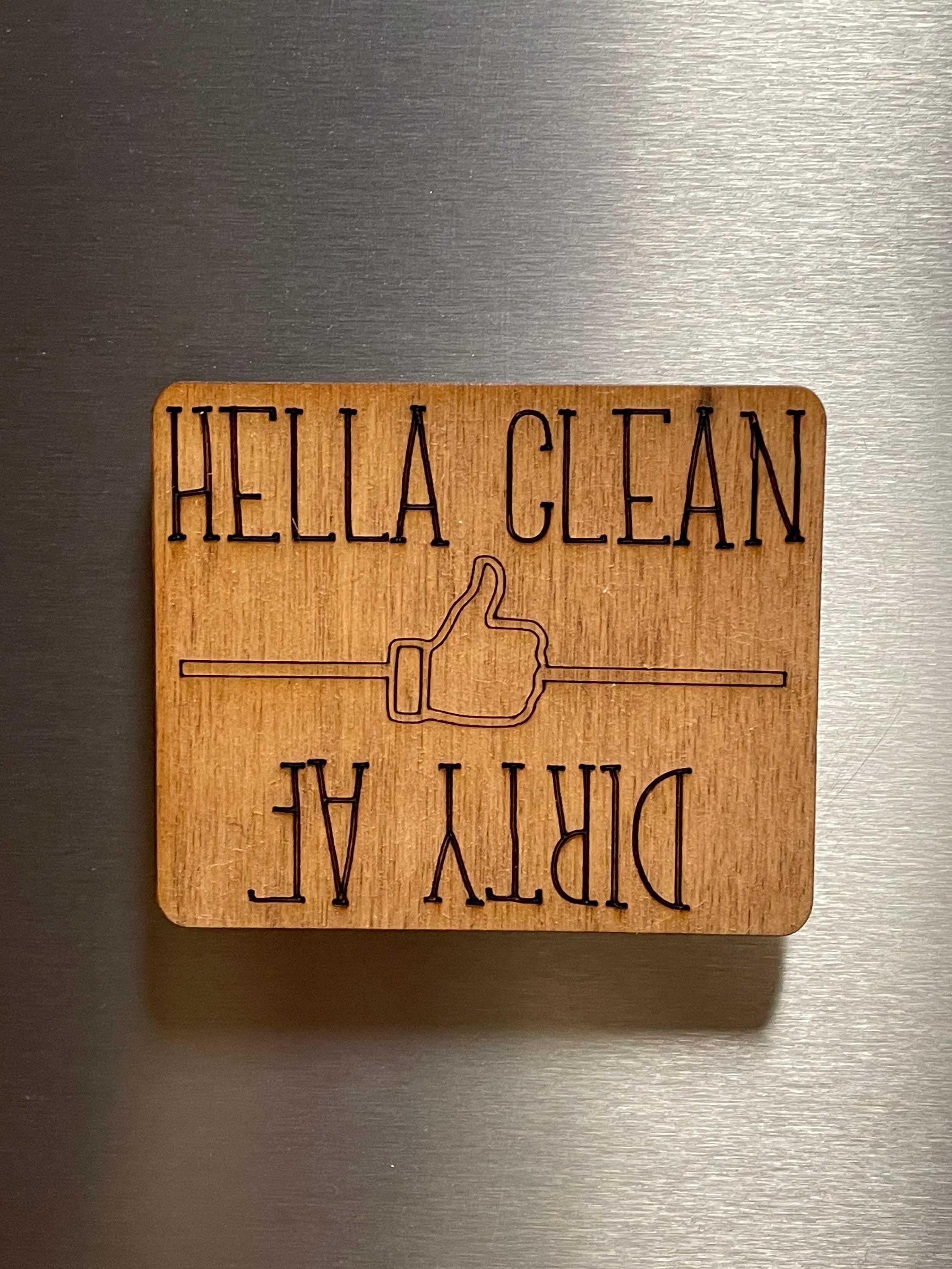 Dishwasher Magnet, Dirty Clean, Hella Clean, Dirty AF, Funny Magnet, Stocking Stuffer, Christmas