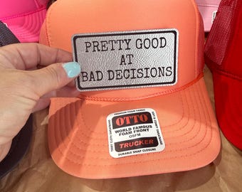 Pretty Good at Bad Decisions-trucker hat with leather patches-patch hat-bachelorette party hats-vacation hats-girls trip hat