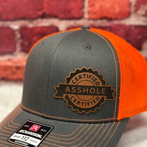 Certified A**Hole, leatherette patch hat,