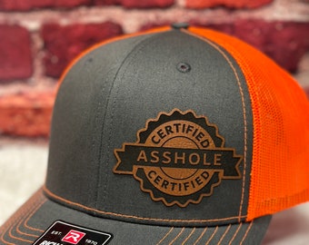 Certified A**Hole, leatherette patch hat,
