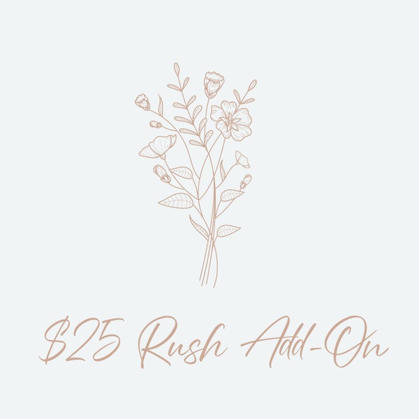 25.00 Rush Order Add-On ONLY