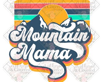 Free Free 216 Mountain Mama Svg SVG PNG EPS DXF File