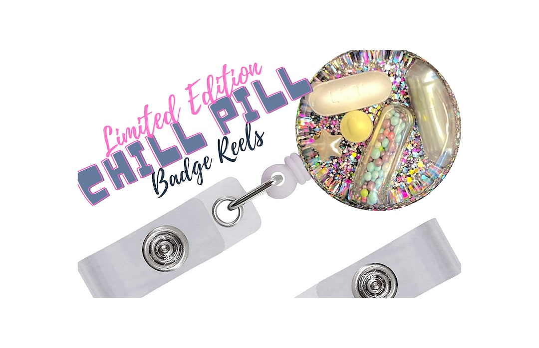 Limited Edition Chill Pill Badge Reel 