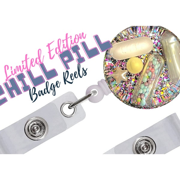 Limited Edition Chill Pill Badge Reel