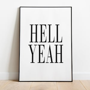 Hell Yeah Print | Romantic Wall Art | Hell Yeah Typography Poster | Family Room Art | Gift For Her | Hell Yeah Instant Download