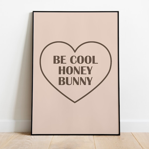 Be Cool Honey Bunny Print | Glamorous Typography Print | Quote Art Prints | Modern Party Decor | Gift For Her | Instant Download