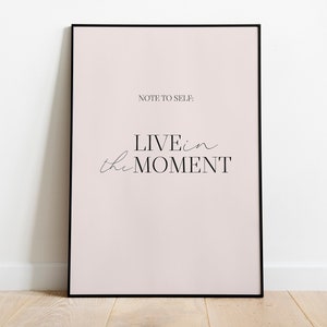 Live in the moment Print | Live in the moment Romantische Wandkunst | Typografie Poster | Family Room Art | Geschenk für Sie | Sofortiger Download