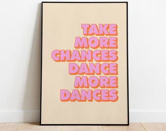 DANCE MORE DANCES Print | Gift For Him | Dance More Dances Text Poster Decor | Printable Wall Art | Quote Art Prints | Digital Download