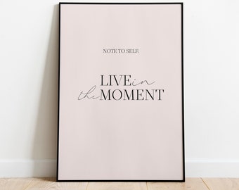 Live in the moment Print | Live in the moment Romantic Wall Art | Typography Poster | Family Room Art | Gift For Her | Instant Download