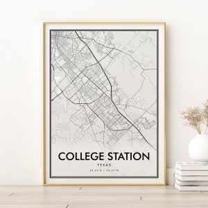 May include: A black and white map print of College Station, Texas. The map shows the city streets and landmarks. The text "COLLEGE STATION" and "TEXAS" are printed below the map, along with the coordinates "30.62°N | 96.33°W".