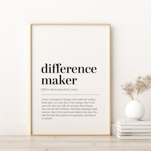Unterschied Maker Definition Druck, einzigartiges Geschenk Druck, inspirierendes Poster, Unterschied Maker Zitat Druck, minimalistischer Druck, sofortiger Download