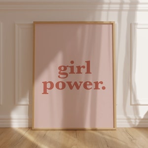 Art mural Girl Power, impression de citation féministe rose, téléchargement numérique pour l&#39;autonomisation, décoration de chambre de filles, art du texte inspirant audacieux