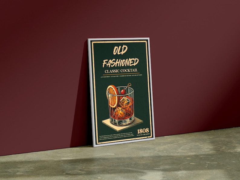 May include: A vintage-style poster with a green background and gold accents. The poster features a glass of an Old Fashioned cocktail with an orange slice and a cherry. The text on the poster reads "Old Fashioned Classic Cocktail" and "1808".