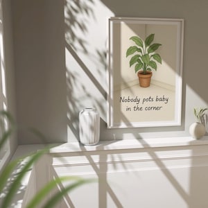 Funny Plant Print - Nobody Pots Baby Pun, Plant Lover Gift (Digital Download)