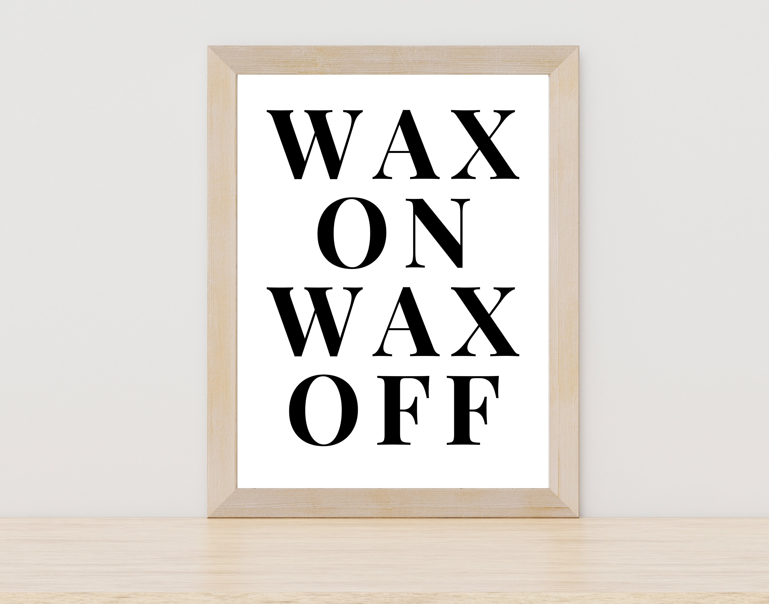 Wax On Wax Off Print Waxing Decor Salon Decor Salon Etsy