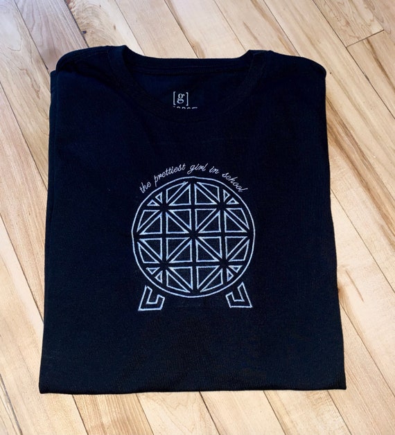 Embroidered Sweatshirt or T-Shirt Epcot Spaceship Earth Prettiest Girl in School