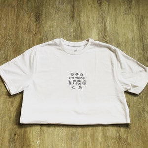 It's Tough to be a Bug A Bug's Life Embroidered T-shirt or Sweatshirt