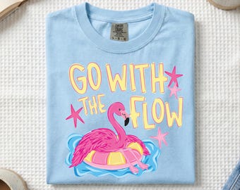 Go With The Flow T Shirt | Graphic Tee | Trendy Shirt | Everyday Wear | Comfort Colors | Comfort Color Shirts | Summer T-Shirt | Flamingo