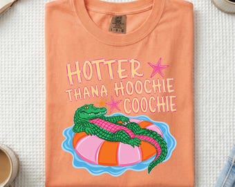 Hotter Than A Hoochie Coochie T Shirt | Graphic Tee | Trendy Shirt | Everyday Wear | Comfort Colors | Comfort Color Shirts | Summer T-Shirt