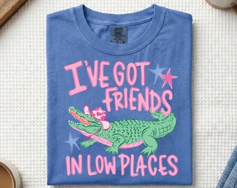 Friends In Low Places T Shirt | Graphic Tee | Trendy Shirt | Everyday Wear | Comfort Colors | Comfort Color Shirts | Summer T-Shirt