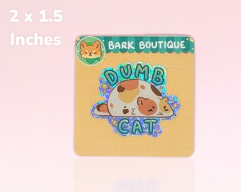 Dumb Cat STICKER