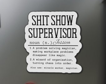 Magnete in vinile "Shitshow Supervisor" / regalo originale