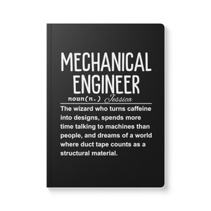 May include: Black notebook with the text "MECHANICAL ENGINEER" in white. The text includes a definition and a humorous description of the profession. The notebook is a perfect gift for engineers.