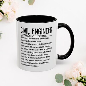 Puede incluir: Taza de cerámica blanca con asa y borde negros. La taza tiene un diseño en blanco y negro que dice "CIVIL ENGINEER noun(n.) Andrea Wizards of concrete and steel, turning sketches into infrastructure and nightmares into highways. They measure twice, cut once, and blame the architects for everything. Masters of making things stand up straight while cursing at soil mechanics. They build the world around you and then complain about traffic on their own creations."