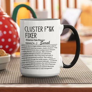 Cluster F*ck Fixer Mug, Funny Coffee Mug, Engineer Mug, Project Manager Gift, Problem Solver Mug, Witty Ceramic Mug, Office Humor Mug