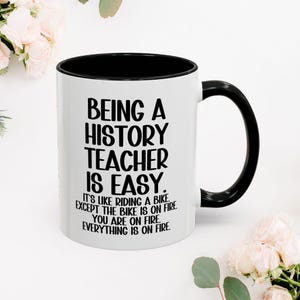 History Teacher Mug, Teacher Coffee Mug, History Lover Gift, Teacher Gift Ideas, History Class Mug