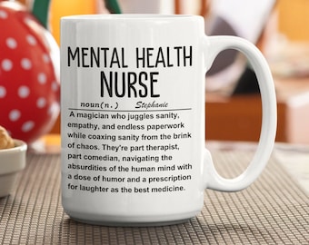 Psychiatric Nurse mug | Mental Health Nurse mug | Nurse Appreciation gift | Nurse Grad Gift