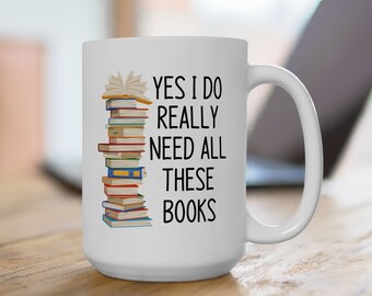 Ich brauche all diese Bücher, Buch-Liebhaber-Becher, Bibliothekar-Becher, Lesebecher, Bücherwurm-Geschenk, Buch-Liebhaber-Geschenk, literarische Becher, Bibliotheks-Becher, Buch-Nerd-Becher