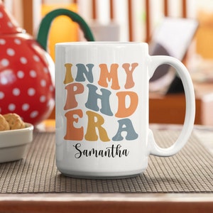 Phd 15 Unzen Becher | Benutzerdefinierte Phd Tasse | Feine Tasse | Personalisierte Abschlussbecher | Neue Phd | Doktorand/in | Phd Studenten Becher 15oz
